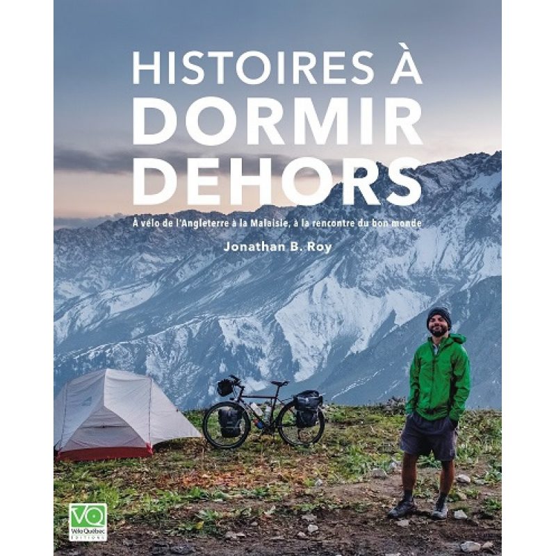 Histoires à dormir dehors - Jonathan B. Roy