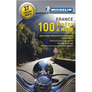 100 virées à moto en France - Guide Michelin