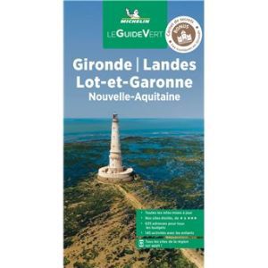 Gironde, Landes, Lot-et-Garonne - Guide Vert Michelin