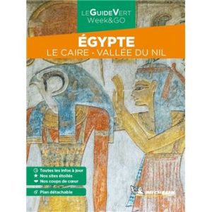 Égypte, Le Caire, Vallée du Nil - Guide Vert Week&Go Michelin