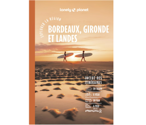 Bordeaux, Gironde, Landes - Explorer la région - Lonely Planet