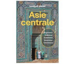 Asie centrale - Lonely Planet
