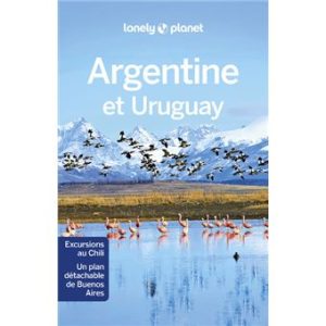 Argentine et Uruguay - Guide Lonely Planet