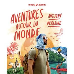 Aventures autour du monode - Guide Lonely Planet