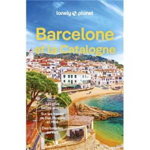 Barcelone et Catalogne - Guide Lonely Planet