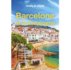 Barcelone et Catalogne - Guide Lonely Planet