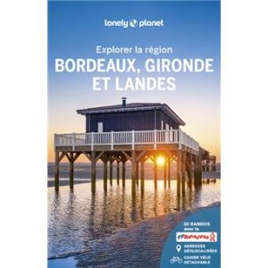 Bordeaux Girondes Landes - Guide Lonely Planet