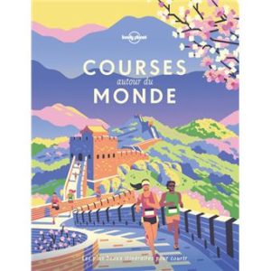 Courses autour du monde - Guide Lonely Planet