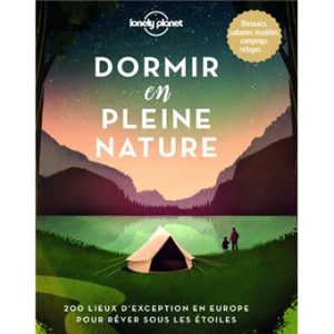 Dormir en pleine nature - Guide Lonely Planet