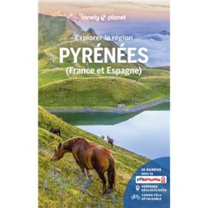 Pyrénées - Explorer la région - Guide Lonely Planet