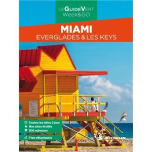 Miami, Everglades, Keys - Guide Vert Week&Go Michelin