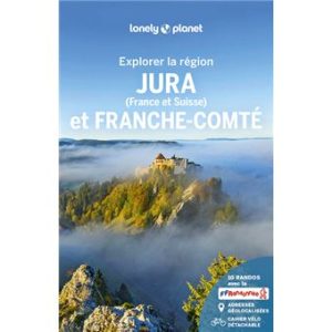 Jura et Franche-Comté - Guide Lonely Planet