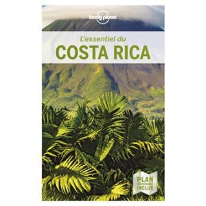 Costa Rica - L'essentiel - Guide Lonely Planet