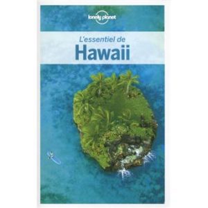 Hawaii - L'essentiel - Guide Lonely Planet