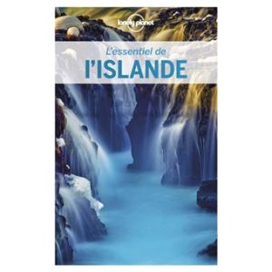 Islande - L'essentiel - Guide Lonely Planet