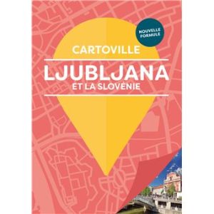 Ljubljana et la Slovénie - Guide Cartoville