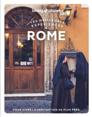 Rome - Les meilleures expériences - Lonely Planet