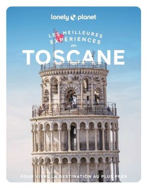 Toscane - Les meilleures expériences - Lonelyi Planet