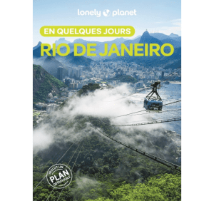 Rio de Janeiro - En quelques jours - Guide Lonely Planet