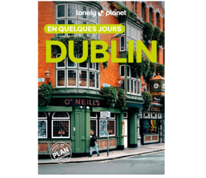 Dublin - Quelques jours - Lonely Planet