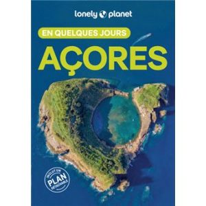 Açores - En quelques jours - Guide Lonely Planet