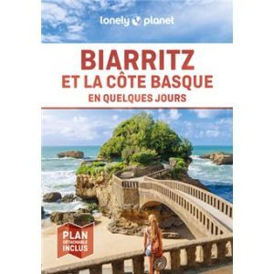 Biarritz et la Côte Basque - En quelques jours - Guide Lonely Planet