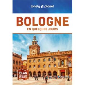 Bologne - En quelques jours - Guide Lonely Planet