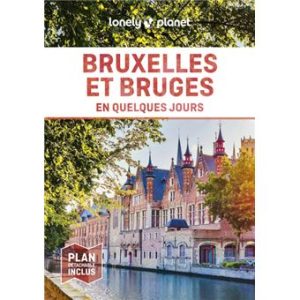 Bruxelles et Bruges - En quelques jours - Guide Lonely Planet