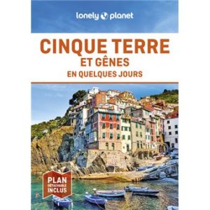 Cinque Terre et Gênes - En quelques jours - Guide Lonely Planet