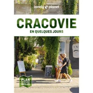 Cracovie - En quelques jours - Guide Lonely Planet