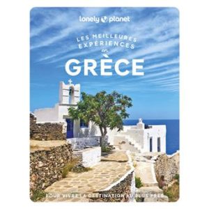 Grèce - Meilleures expériences - Guide Lonely Planet