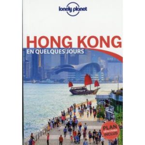 Hong Kong - En quelques jours - Guide Lonely Planet