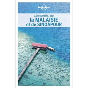 Malaisie et Singapour - L'essentiel - Guide Lonely Planet