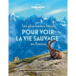 Les plus beaux lieux pour voir la vie sauvage en France - Guide Lonely Planet