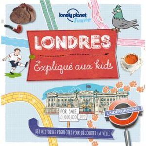 Londres expliqué aux kids - Guide Lonely Planet