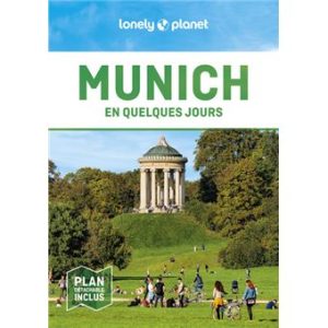 Munich - En quelques jours - Guide Lonely Planet