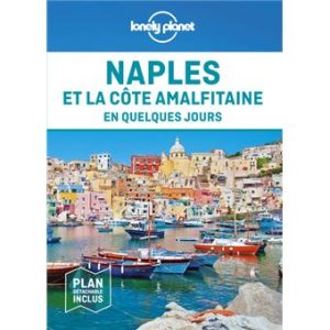 Naples et la côte amalfitaine - En quelques jours - Guide Lonely Planet