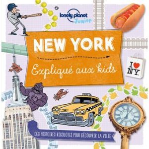 New York expliqué aux kids - Guide Lonely Planet