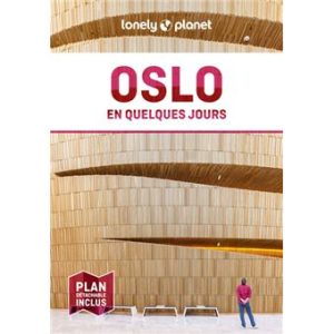 Oslo - En quelques jours - Guide Lonely Planet