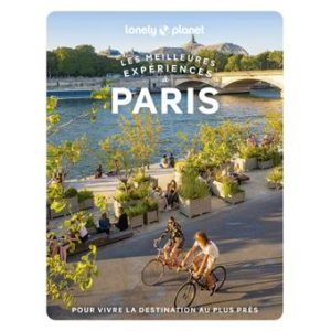 Paris - Meilleures expériences - Guide Lonely Planeet