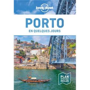 Porto - En quelques jours - Guide Lonely Planet