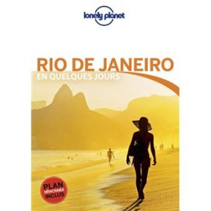 Rio de Janeiro - En quelques jours - Guide Lonely Planet