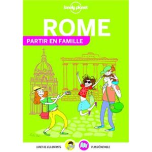 Rome - Partir en famille - Guide Lonely Planet