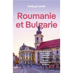 Roumanie et Bulgarie - Guide Lonely Planet