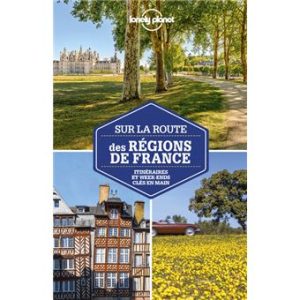 Sur la route des régions de France - Guide Lonely Planet