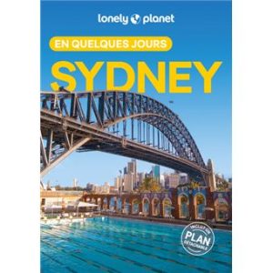 Sydney - En quelques jours - Guide Lonely Planet