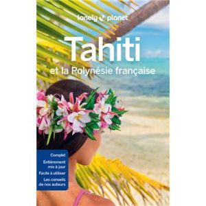 Tahiti et la Polynésie française - Guide Lonely Planet