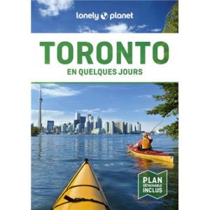 Toronto - En quelques jours - Guide Lonely Planet