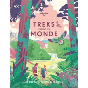 Treks autour du monde - Guide Lonely Planet