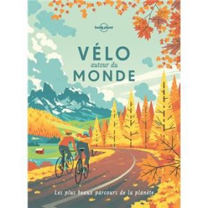 Vélo autour du monde - Guide Lonely Planet